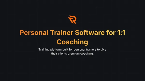 Personal Trainer Software for 1:1 Coaching